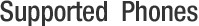 Supported Phones